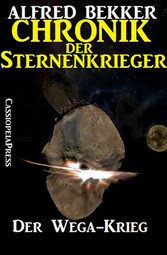 Chronik der Sternenkrieger 5 - Der Wega-Krieg (Science Fiction Abenteuer)