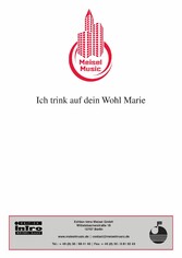 Ich trink auf dein Wohl, Marie