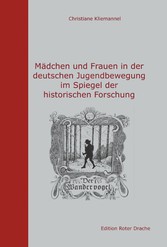 Mädchen und Frauen in der deutschen Jugendbewegung im Spiegel der historischen Forschung