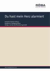 Du hast mein Herz alarmiert