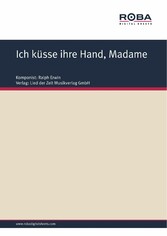 Ich küsse ihre Hand, Madame