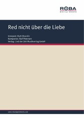 Red nicht über die Liebe