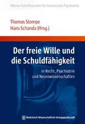 Der freie Wille und die Schuldfähigkeit