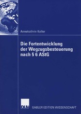 Die Fortentwicklung der Wegzugsbesteuerung nach § 6 AStG