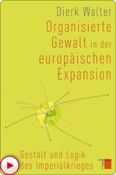 Organisierte Gewalt in der europäischen Expansion