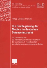 Die Privilegierung der Medien im deutschen Datenschutzrecht