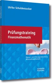 Prüfungstraining Finanzmathematik