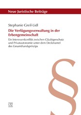 Die Verfügungsverwaltung in der Erbengemeinschaft