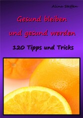 Gesund bleiben und gesund werden