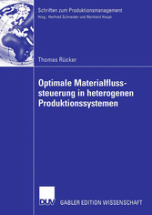 Optimale Materialflusssteuerung in heterogenen Produktionssystemen