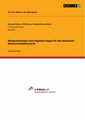 Mietpreisbremse und mögliche Folgen für den deutschen Wohnimmobilienmarkt