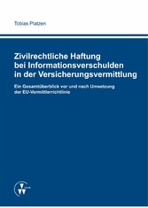 Zivilrechtliche Haftung bei Informationsverschulden in der Versicherungsvermittlung