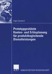 Prototypgestützte Kosten- und Erlösplanung für produktbegleitende Dienstleistungen