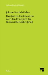 Das System der Sittenlehre nach den Prinzipien der Wissenschaftslehre (1798)