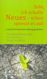 'Seht, ich schaffe Neues - schon sprosst es auf '