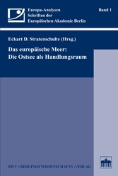 Das europäische Meer: Die Ostsee als Handlungsraum