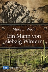 Ein Mann von siebzig Wintern