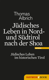 Jüdisches Leben in Nord- und Südtirol nach der Shoa