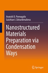 Nanostructured Materials Preparation via Condensation Ways