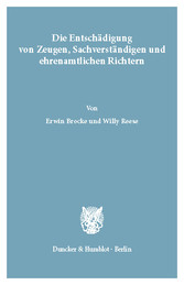 Die Entschädigung von Zeugen, Sachverständigen und ehrenamtlichen Richtern.