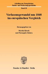 Verfassungswandel um 1848 im europäischen Vergleich.