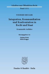 Integration, Kommunikation und Konfrontation in Recht und Staat.