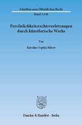 Persönlichkeitsrechtsverletzungen durch künstlerische Werke.