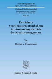 Der Schutz von Genussrechtsinhabern im Anwendungsbereich des Kreditwesengesetzes.