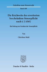 Die Reichweite der erweiterten beschränkten Steuerpflicht nach § 2 AStG.