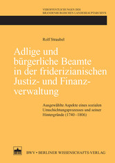 Adlige und bürgerliche Beamte in der friderizianischen Justiz- und Finanzverwaltung