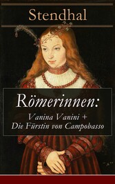 Römerinnen: Vanina Vanini + Die Fürstin von Campobasso