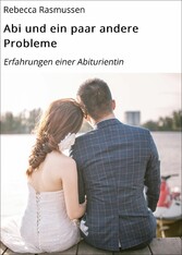 Abi und ein paar andere Probleme