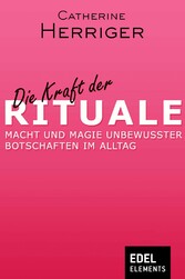 Die Kraft der Rituale