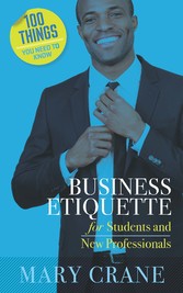 100 Things You Need To Know: Business Etiquette