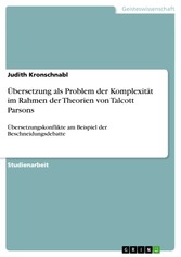 Übersetzung als Problem der Komplexität im Rahmen der Theorien von Talcott Parsons