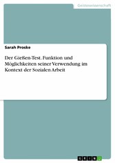 Der Gießen-Test. Funktion und Möglichkeiten seiner Verwendung im Kontext der Sozialen Arbeit