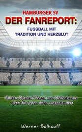 Hamburger SV - Von Tradition und Herzblut für den Fußball