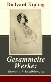 Gesammelte Werke: Romane + Erzählungen