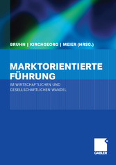 Marktorientierte Führung im wirtschaftlichen und gesellschaftlichen Wandel