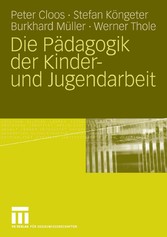 Die Pädagogik der Kinder- und Jugendarbeit