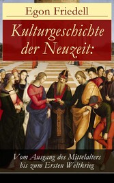 Kulturgeschichte der Neuzeit: Vom Ausgang des Mittelalters bis zum Ersten Weltkrieg