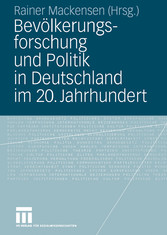 Bevölkerungsforschung und Politik in Deutschland im 20. Jahrhundert