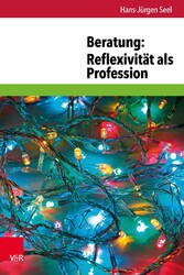 Beratung: Reflexivität als Profession