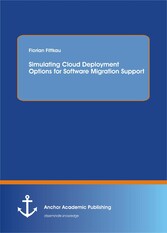 Simulating Cloud Deployment Options for Software Migration Support