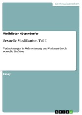 Sexuelle Modifikation. Teil I