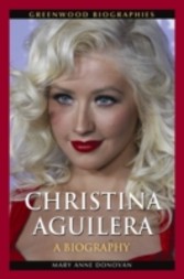 Christina Aguilera: A Biography