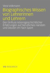 Biographisches Wissen von Lehrerinnen und Lehrern