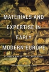 Materials and Expertise in Early Modern Europe