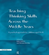 Teaching Thinking Skills across the Middle Years