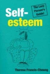 Self-esteem: The Lazy Person's Guide!